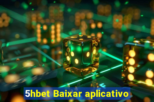 5hbet Baixar aplicativo